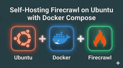 Self-Hosting Firecrawl on Ubuntu 25.04 with Docker Compose