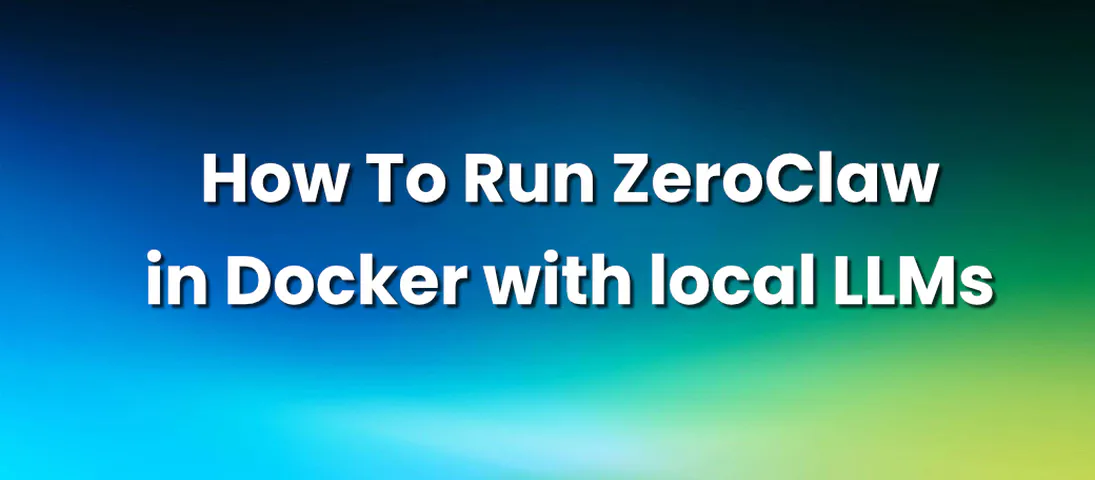 How To Run ZeroClaw in Docker with local LLMs (Qwen3 on an NVIDIA DGX Spark)