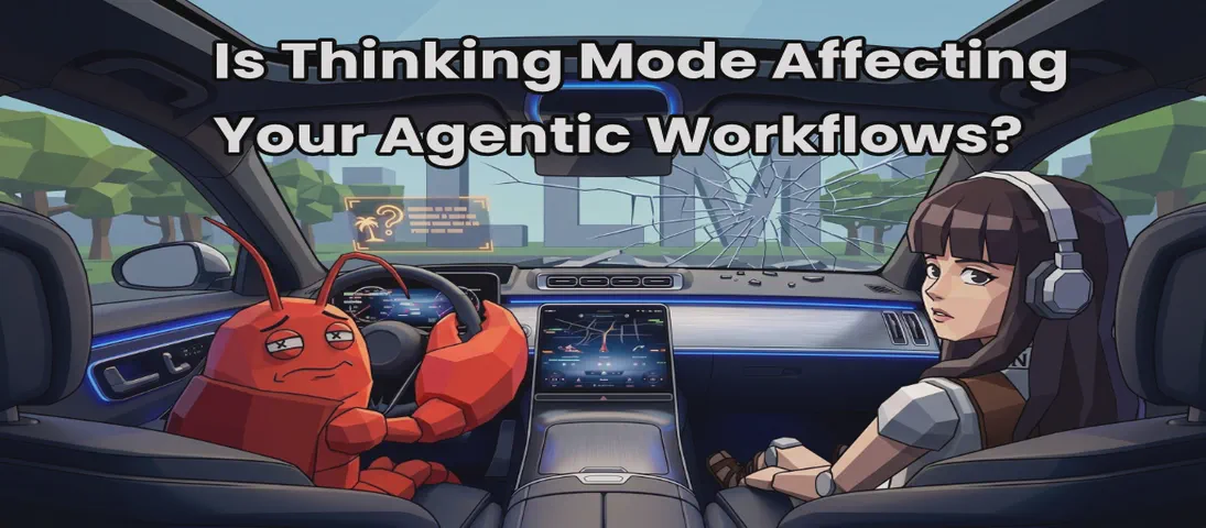 Is Thinking Mode Affecting Your Agentic Workflows?